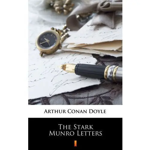 Arthur conan doyle The stark munro letters