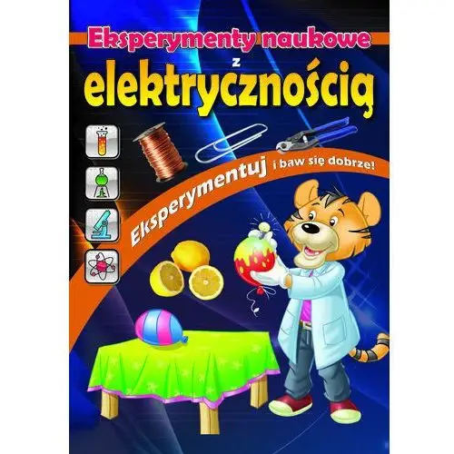 Eksperymenty naukowe z elektrycznością