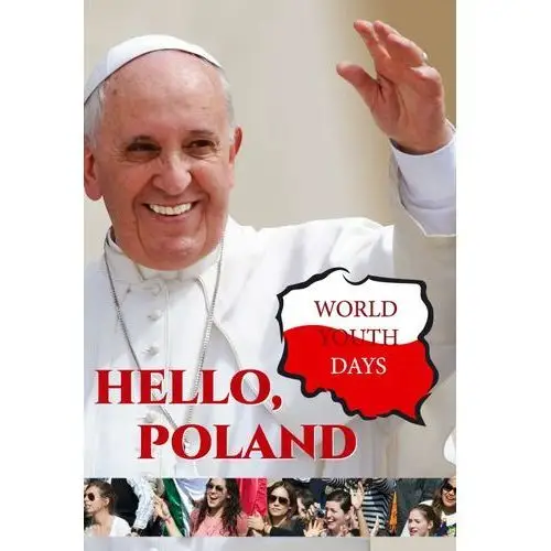 Hello Polland World Youth Days - Praca zbiorowa,379KS (5757596)