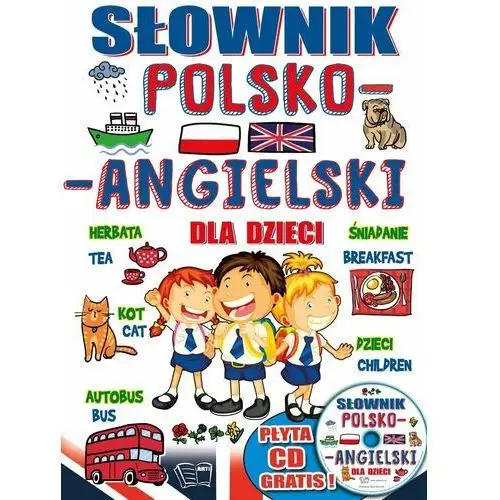 Arti Słownik polsko-angielski dla dzieci + cd - opracowanie zbiorowe