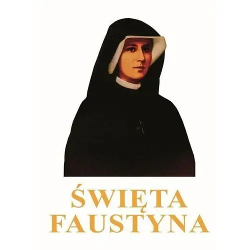 święta faustyna