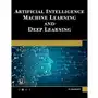 Artificial Intelligence, Machine Learning, and Deep Learning Sklep on-line