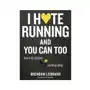 I Hate Running and You Can Too Sklep on-line