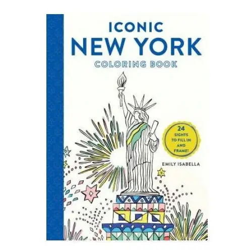 Artisan Iconic new york coloring book: 24 sights to fill in and frame