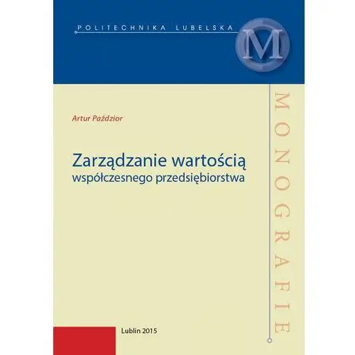 Zarządzanie wartością współczesnego przedsiębiorstwa