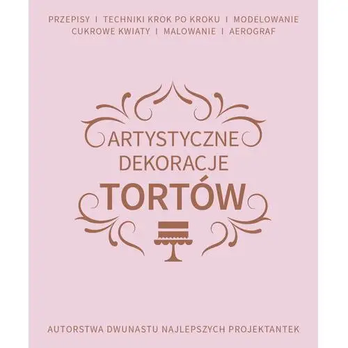 Artystyczne dekoracje tortów