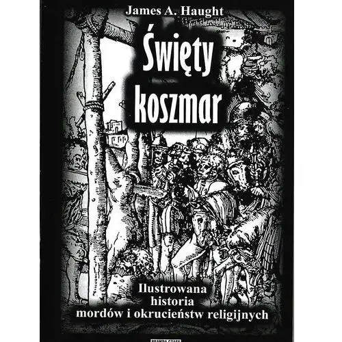 Arw dk media poland Święty koszmar. ilustrowana historia mordów... w.2