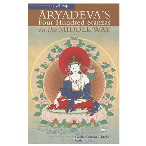 Aryadeva's Four Hundred Stanzas on the Middle Way