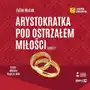 Arystokratka. Tom 6. Arystokratka pod ostrzałem miłości. Część 2 Sklep on-line