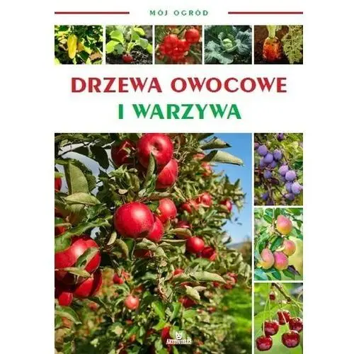 Arystoteles Drzewa owocowe i warzywa. mój ogród