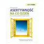 Asertywność na co dzień czyli jak żyć w zgodzie ze sobą i innymi Wróbel Agnieszka Sklep on-line