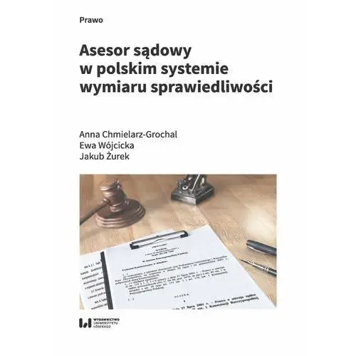 Asesor sądowy w polskim systemie wymiaru sprawiedliwości