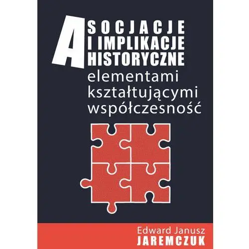 Asocjacje i implikacje historyczne Asocjacje i imp- bezpłatny odbiór zamówień w Krakowie (płatność gotówką lub kartą).,894KS