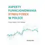 Aspekty funkcjonowania rynku FOREX w Polsce Sklep on-line