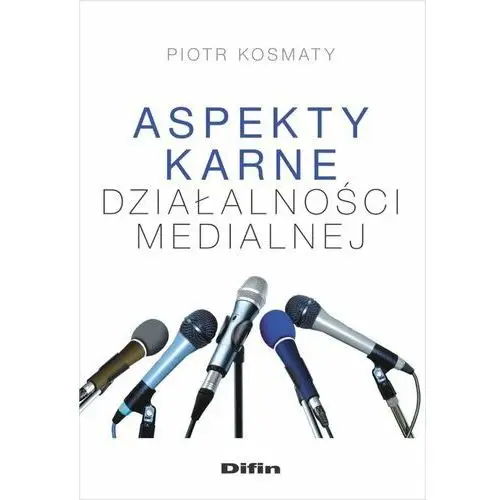 Aspekty karne działalności medialnej