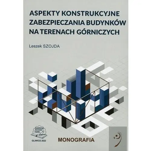 Aspekty konstrukcyjne zabezpieczania budynków na terenach górniczych