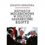 Aspiracje mocarstwowe w polityce zagranicznej egiptu (e-book) Aspra Sklep on-line