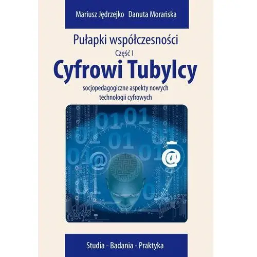 Aspra Cyfrowi tubylcy. socjopedagogiczne aspekty nowych technologii cyfrowych