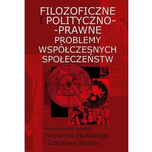 Filozoficzne i polityczno-prawne problemy współczesnych społeczeństw