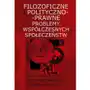 Filozoficzne i polityczno-prawne problemy współczesnych społeczeństw Sklep on-line