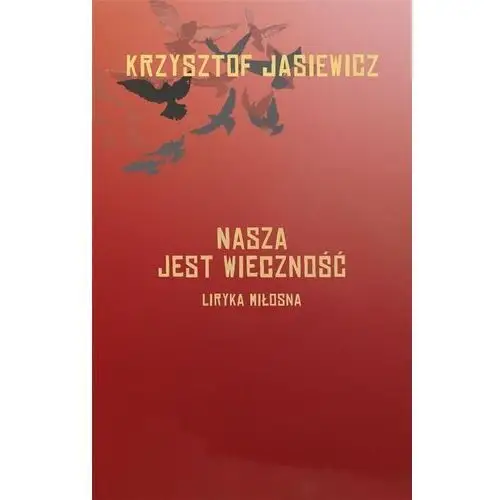 Nasza jest wieczność. liryka miłosna Aspra