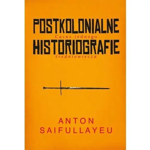 Postkolonialne historiografie - anton saifullayeu Aspra