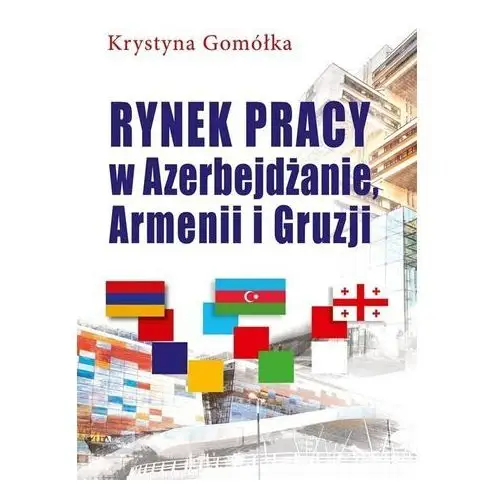 Rynek pracy w azerbejdżanie, armenii i gruzji