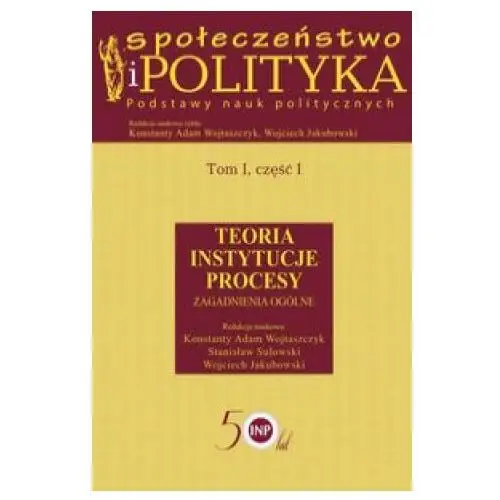Społeczeństwo i polityka podstawy nauk politycznych tom 1 część 1 Aspra