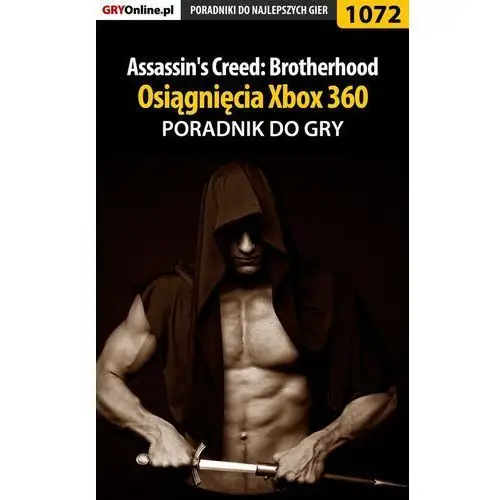 Assassin's creed: brotherhood. osiągnięcia xbox 360. poradnik do gry