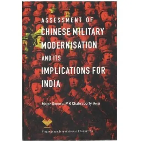 Assessment of Chinese Military Modernisation and Its Implications for India