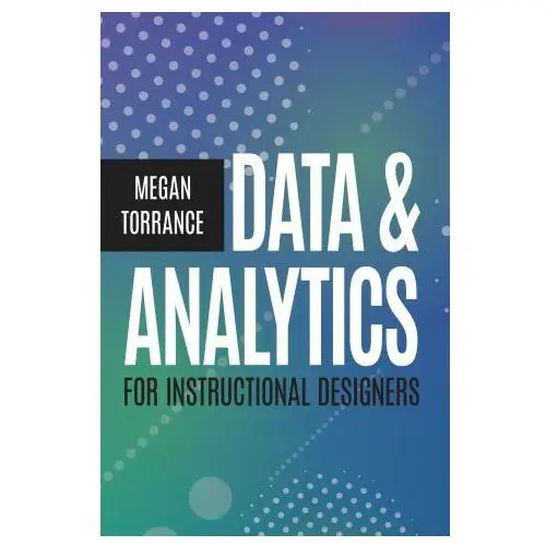 Assn for talent developmen Data and analytics for instructional designers