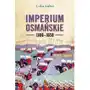 Imperium osmańskie 1300-1650, AZ#CD3B4D92EB/DL-ebwm/mobi Sklep on-line