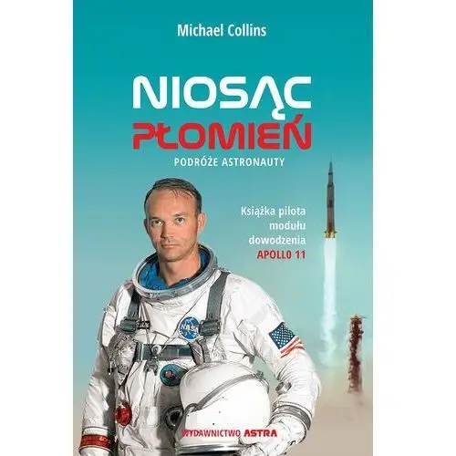 Niosąc płomień. podróże astronauty Astra