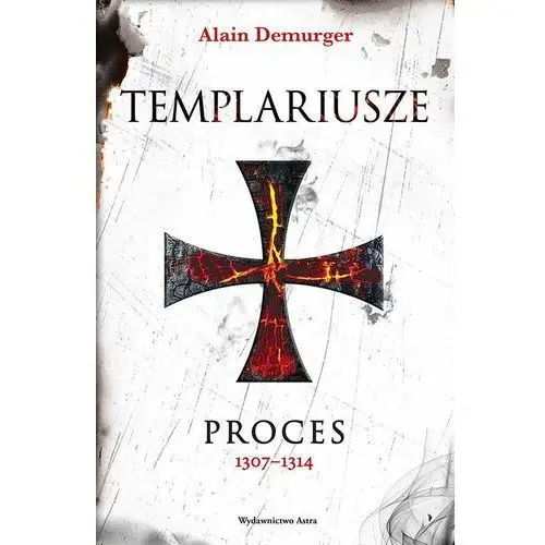 Templariusze proces 1307-1314