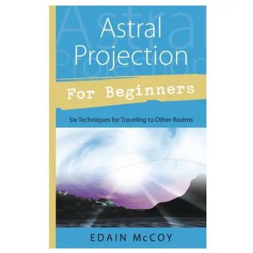 Astral Projection for Beginners