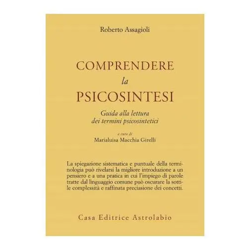 Astrolabio ubaldini Comprendere la psicosintesi. guida alla lettura dei termini psicosintetici