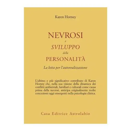 Nevrosi e sviluppo della personalità. La lotta per l'autorealizzazione