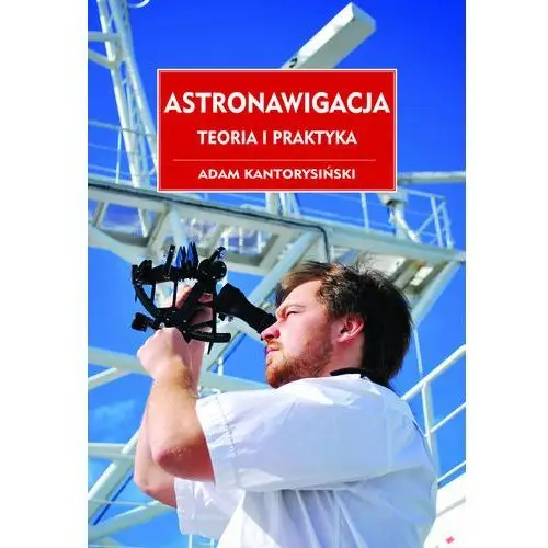 Astronawigacja. Teoria i praktyka