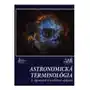 Astronomická terminológia (2. upravené a rozšírené vydanie) Róbert Čeman; Eduard Pittich Sklep on-line