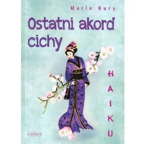 Haiku. ostatni akord cichy Astrum