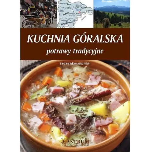 Astrum Kuchnia góralska. potrawy tradycyjne
