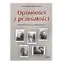 Opowieści z przeszłości. powieść biograficzna Sklep on-line