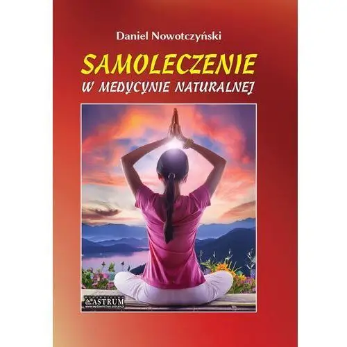 Samoleczenie w medycynie naturalnej Astrum