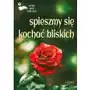 Spieszmy się kochać bliskich 3 - Praca zbiorowa Sklep on-line