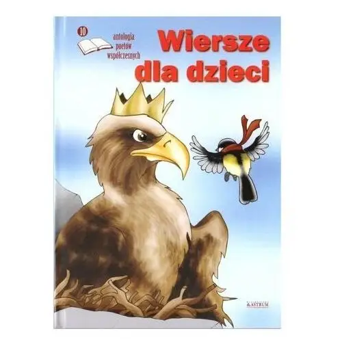 Astrum Wiersze dla dzieci 10. antologia poetów wspołcz. - praca zbiorowa - książka
