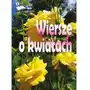 Wiersze o kwiatach. antologia poetów współczesnych Astrum Sklep on-line