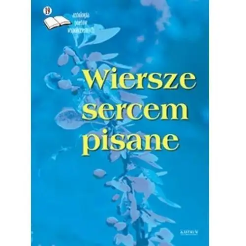 Astrum Wiersze sercem pisane 19