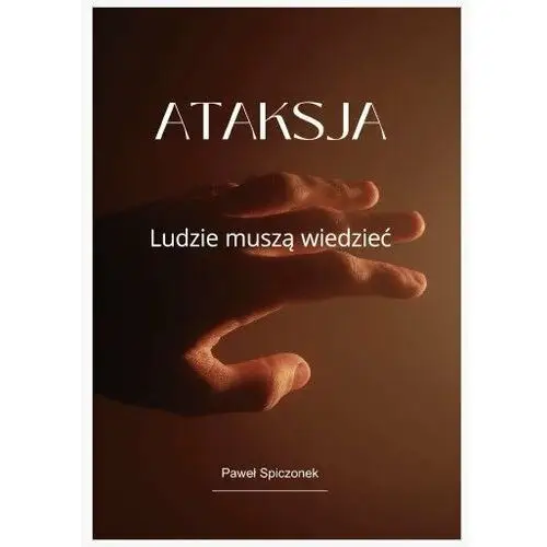 Ataksja. Ludzie muszą wiedzieć