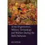Athar, ali Army organization, military technology and warfare during the delhi sultanate Sklep on-line