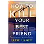 Atlantic books How to kill your best friend Sklep on-line